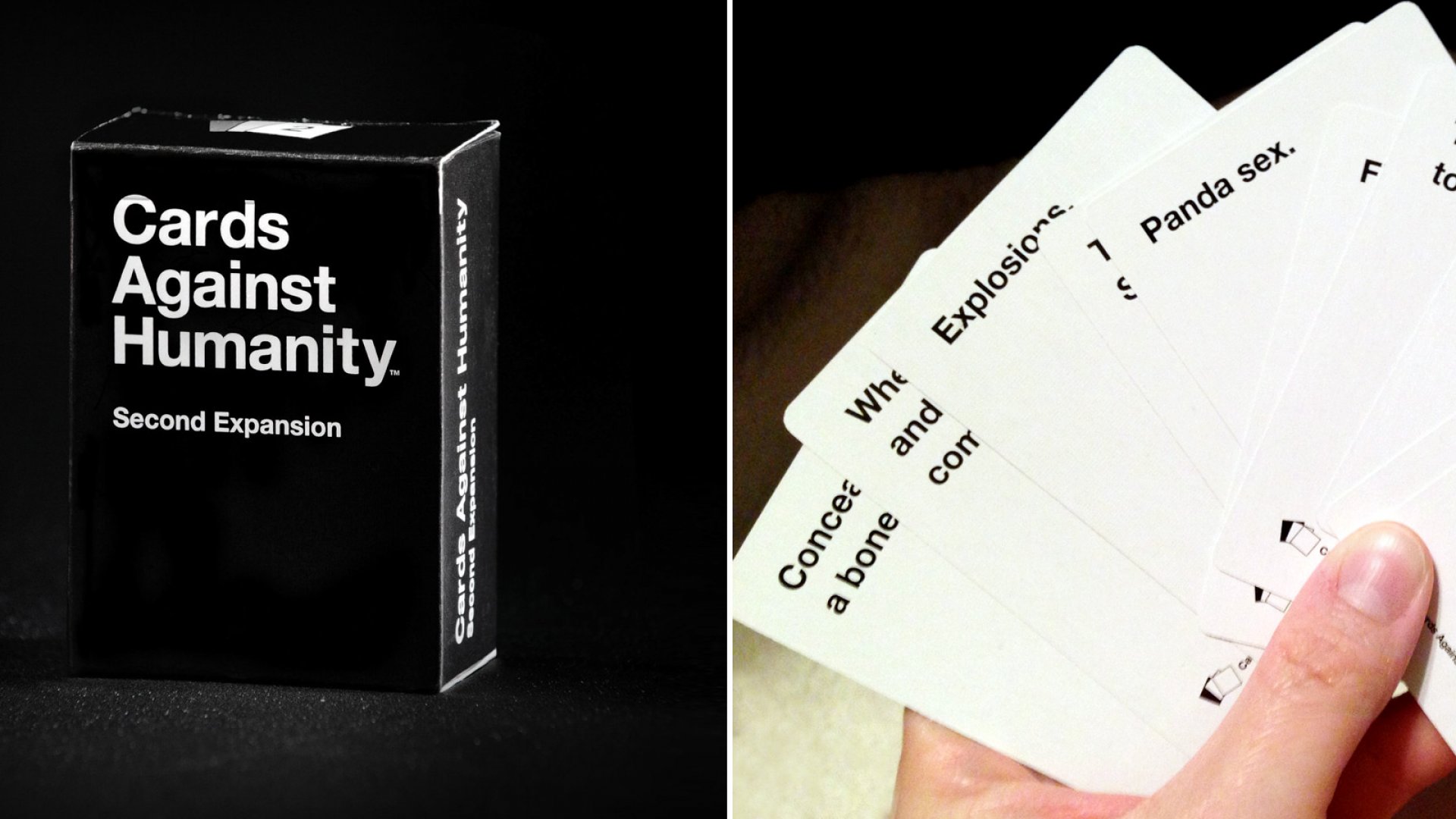 Cards Against Humanity.